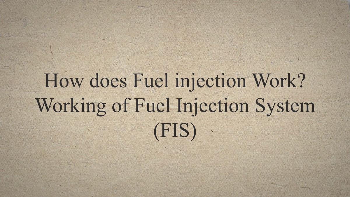 How does Fuel injection Work? Working of Fuel Injection System (FIS)