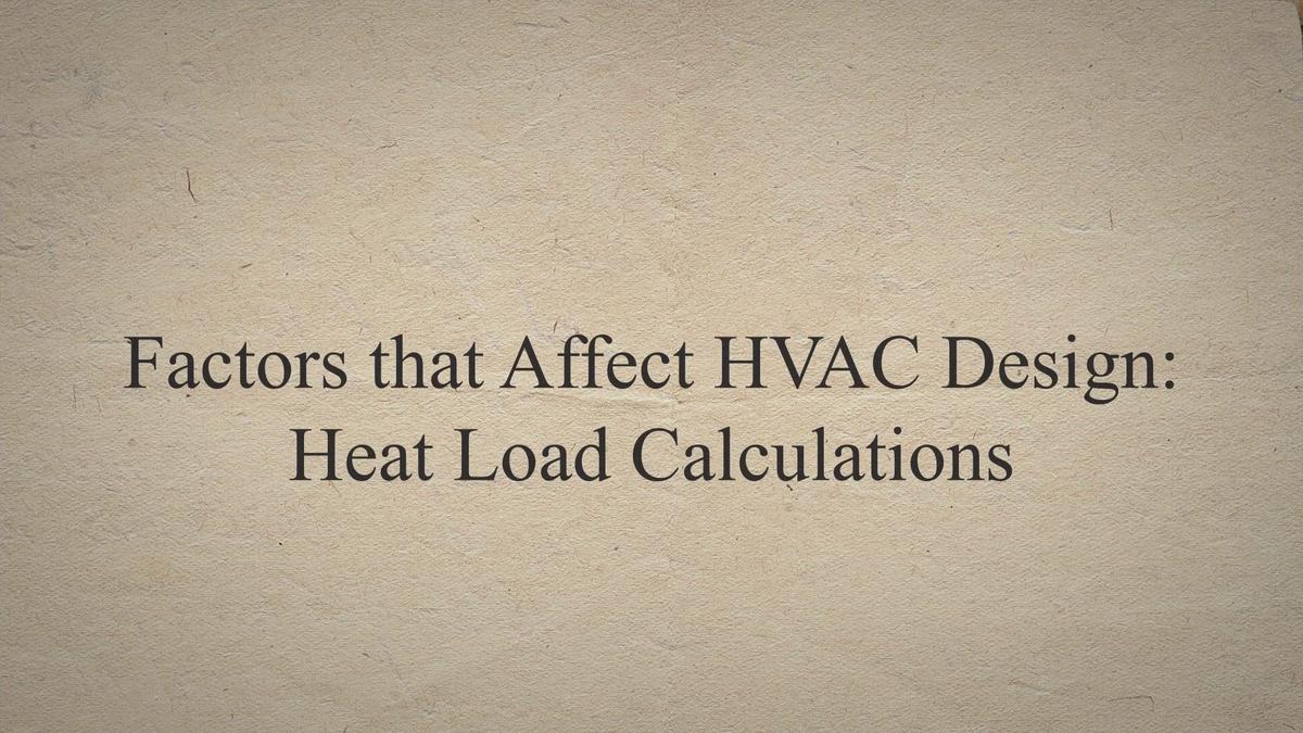 Factors that Affect HVAC Design Heat Load Calculations