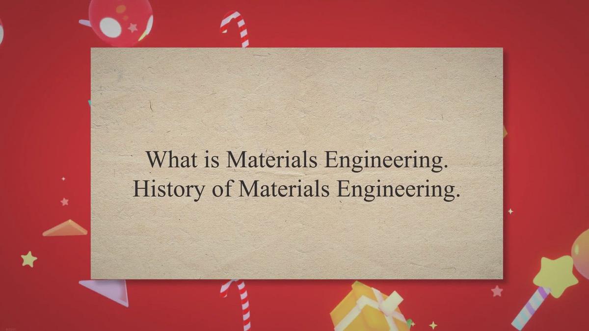 What is Materials Engineering. History of Materials Engineering.