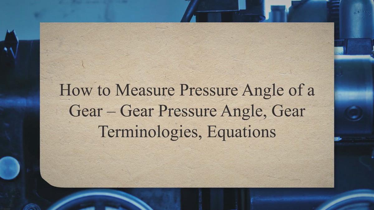 How to Measure Pressure Angle of a Gear Gear Pressure Angle, Gear Terminologies, Equations